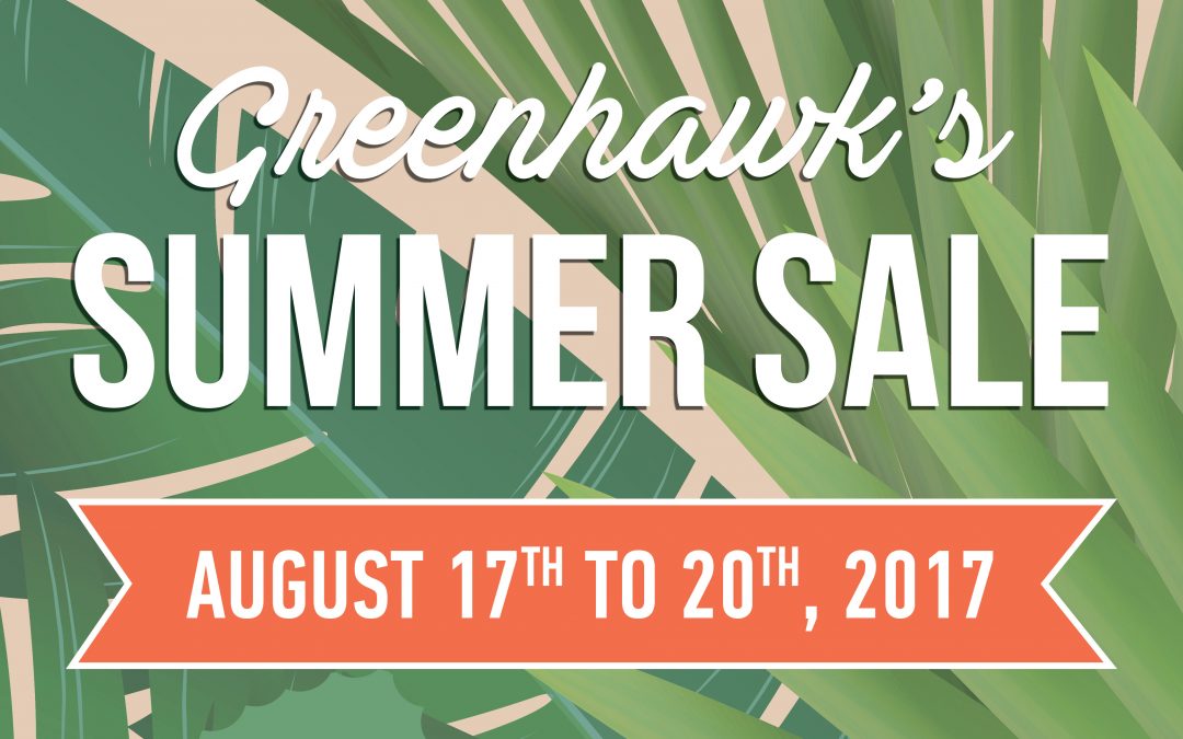Woohoo!  It’s Almost Here….Greenhawk Summer Sizzler Sale!